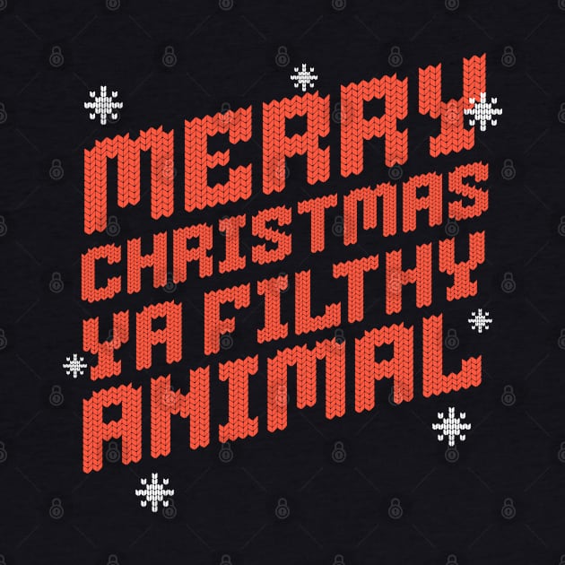 Merry Christmas Ya Filthy Animal by BodinStreet